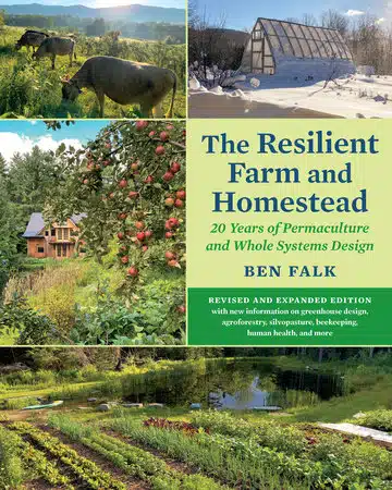 Book Review: The Resilient Farm and Homestead: 20 Years of Permaculture and Whole Systems Design