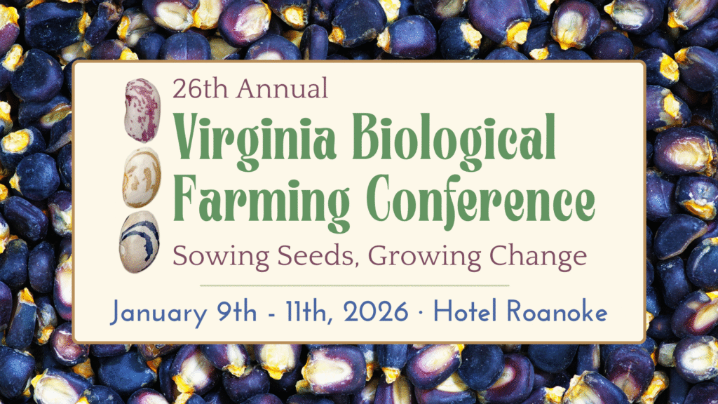 Poster for the 26th Annual Virginia Biological Farming Conference 2026.